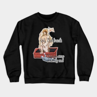 Classical art memes - Jesus resurrection Crewneck Sweatshirt